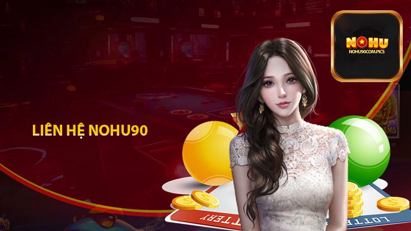 Những trường hợp được giải quyết khi liên hệ Nohu90